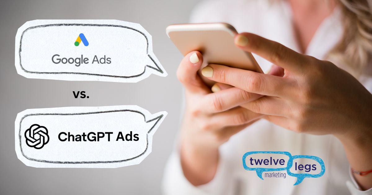 Twelve Legs Marketing – Google Ads Vs Chat GPT Ads